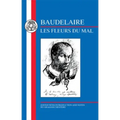 Baudelaire: Les Fleurs Du Mal