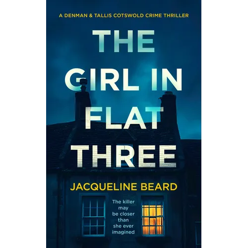 The Girl in Flat Three: A Gripping Psychological Crime Thriller with a Twist You Won't See Coming