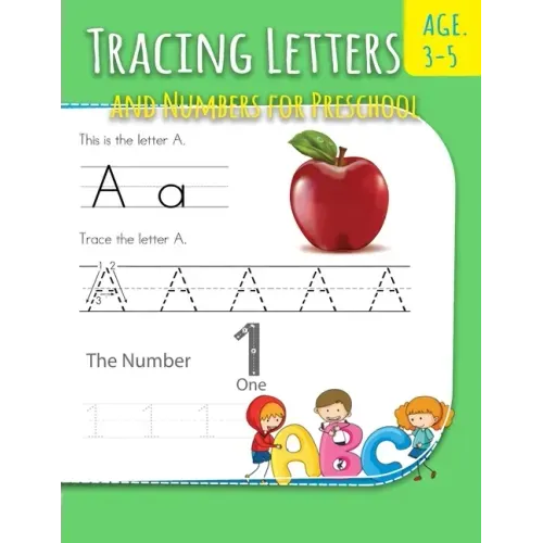 Tracing Letters And Numbers For Preschool: Letter Writing Practice For Preschoolers Activity Books for Kindergarten and Kids Ages 3-5