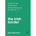 What Do We Know and What Should We Do About the Irish Border?