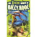 The Xtreme World of Billy Kool Book 6: Mountain Biking