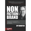 Nonfiction Brand: Discover, craft and communicate the 'completely true / completely you' brand-you already are.