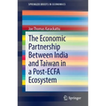 The Economic Partnership Between India and Taiwan in a Post-Ecfa Ecosystem