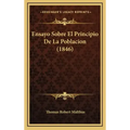 Ensayo Sobre El Principio De La Poblacion (1846)