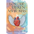 Los Qué Quieren Vivir Más