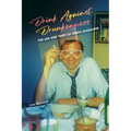 Drink Against Drunkenness: the life and times of Sasha Soldatow