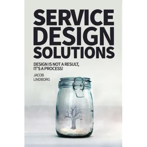 Service Design Solutions: Design is not a result, it's a process!