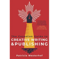 The Canadian Guide to Creative Writing and Publishing