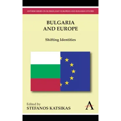 Bulgaria and Europe: Shifting Identities