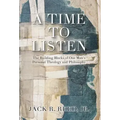 A Time To Listen: The Building Blocks of One Man's Personal Theology and Philosophy