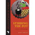 Stirring the Pot: A History of African Cuisine