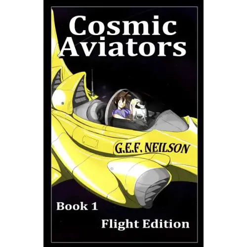 Cosmic Aviators - Book 1 - Flight Edition