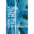 New Mega Trends: Implications for Our Future Lives