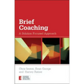 Brief Coaching: A Solution Focused Approach