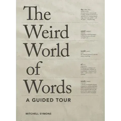 The Weird World of Words: A Guided Tour