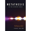 Metathesis in the Hebrew Bible: Wordplay as a Literary and Exegetical Device