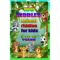 100 Riddles Animal Riddles for Kids: 100 riddles for smart kids