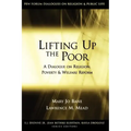 Lifting Up the Poor: A Dialogue on Religion, Poverty & Welfare Reform