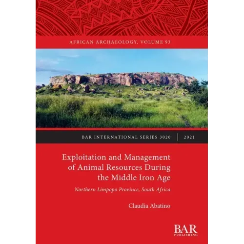 Exploitation and Management of Animal Resources During the Middle Iron Age: Northern Limpopo Province, South Africa