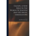 Oahspe, A New Bible In The Words Of Jehovih And His Angel Embassadors