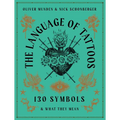 The Language of Tattoos: 130 Symbols and What They Mean