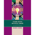 Teaching Creative and Critical Thinking: An Interactive Workbook
