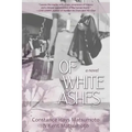 Of White Ashes: A WWII historical novel inspired by true events