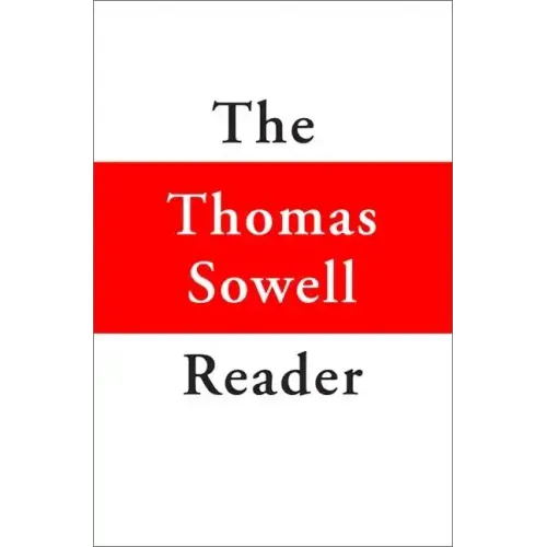 The Thomas Sowell Reader