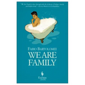 We Are Family