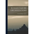 Russian Emigre Organizations