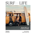 Surf Life: Women Who Live to Surf and Create