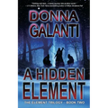 A Hidden Element: A Paranormal Suspense Novel (The Element Trilogy Book 2)