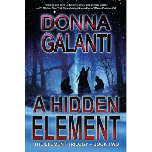 A Hidden Element: A Paranormal Suspense Novel (The Element Trilogy Book 2)