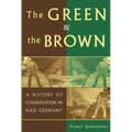 The Green and the Brown: A History of Conservation in Nazi Germany