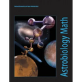 Astrobiology Math: Mathematical Problems Featuring Astrobiology Applications