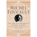 On the Government of the Living: Lectures at the Collège de France, 1979-1980
