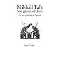 Mikhail Tal's Best Games of Chess