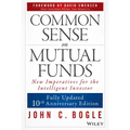 Common Sense on Mutual Funds, Updated 10th Anniversary Edition