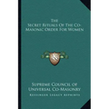 The Secret Rituals of the Co-Masonic Order for Women