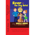 Rover and the Dog Hotel: Bedtime Stories Book For Children's Age 3-10. (Ebook About a dog) (Good night & Bedtime Children's Story Ebook Collection)