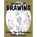 Secrets of Drawing: Tricks, Tips and Techniques