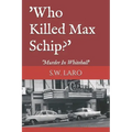 who killed max schip: murder in whitehall