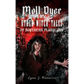 Moll Dyer and Other Witch Tales of Southern Maryland