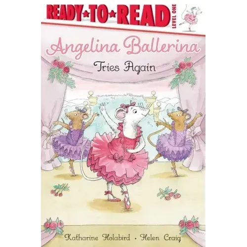Angelina Ballerina Tries Again: Ready-To-Read Level 1