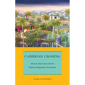 Caribbean Crossing: African Americans and the Haitian Emigration Movement