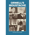 Orwell's Moustache: Addressing More Orwellian Matters