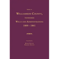 Index to Williamson County, Tennessee Wills and Administrations 1800-1861