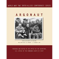 Argonaut: Malta and Yalta, 20 January-11 February 1945 (World War II Inter-Allied Conferences series)