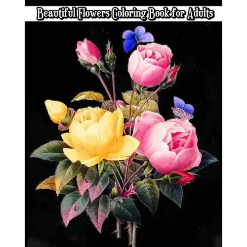 Beautiful Flowers Coloring Book for Adults