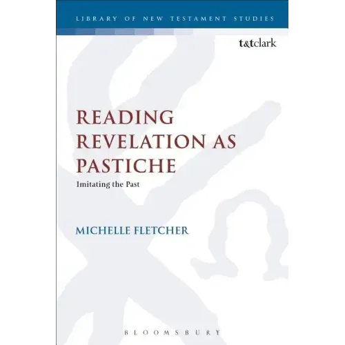 Reading Revelation as Pastiche: Imitating the Past